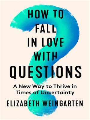cover image of How to Fall in Love with Questions